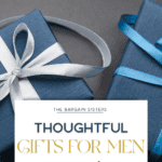 Two blue gift boxes with ribbon are displayed on a gray surface. A white card in the foreground reads "Thoughtful Gifts for Men Under $25" by The Bargain Sisters, featuring cool baking gadgets perfect for the culinary enthusiast.