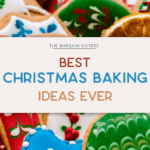 A colorful assortment of Christmas cookies decorated with intricate icing patterns, including snowflakes and holly, crafted using cool baking gadgets. The text overlay reads, "The Bargain Sisters Best Christmas Baking Ideas Ever.