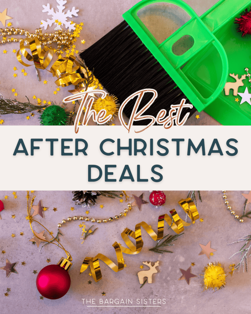 Festive background with Christmas decorations like ribbons, pine branches, and ornaments. A green dustpan rests partly on a large sign that reads "Get the Best After Christmas Deals" by The Bargain Sisters, inviting holiday revelers to embrace the savings season.