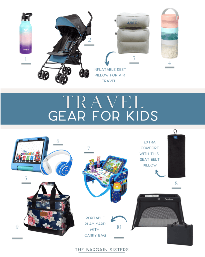 Collage of "Travel Gear for Kids" by The Bargain Sisters, showcasing essentials like a water bottle, stroller, inflatable pillow, snack jars, tablet with accessories, portable play yard, seat belt pillow, floral bag, and travel tray. Ideal for little adventurers on the go!.