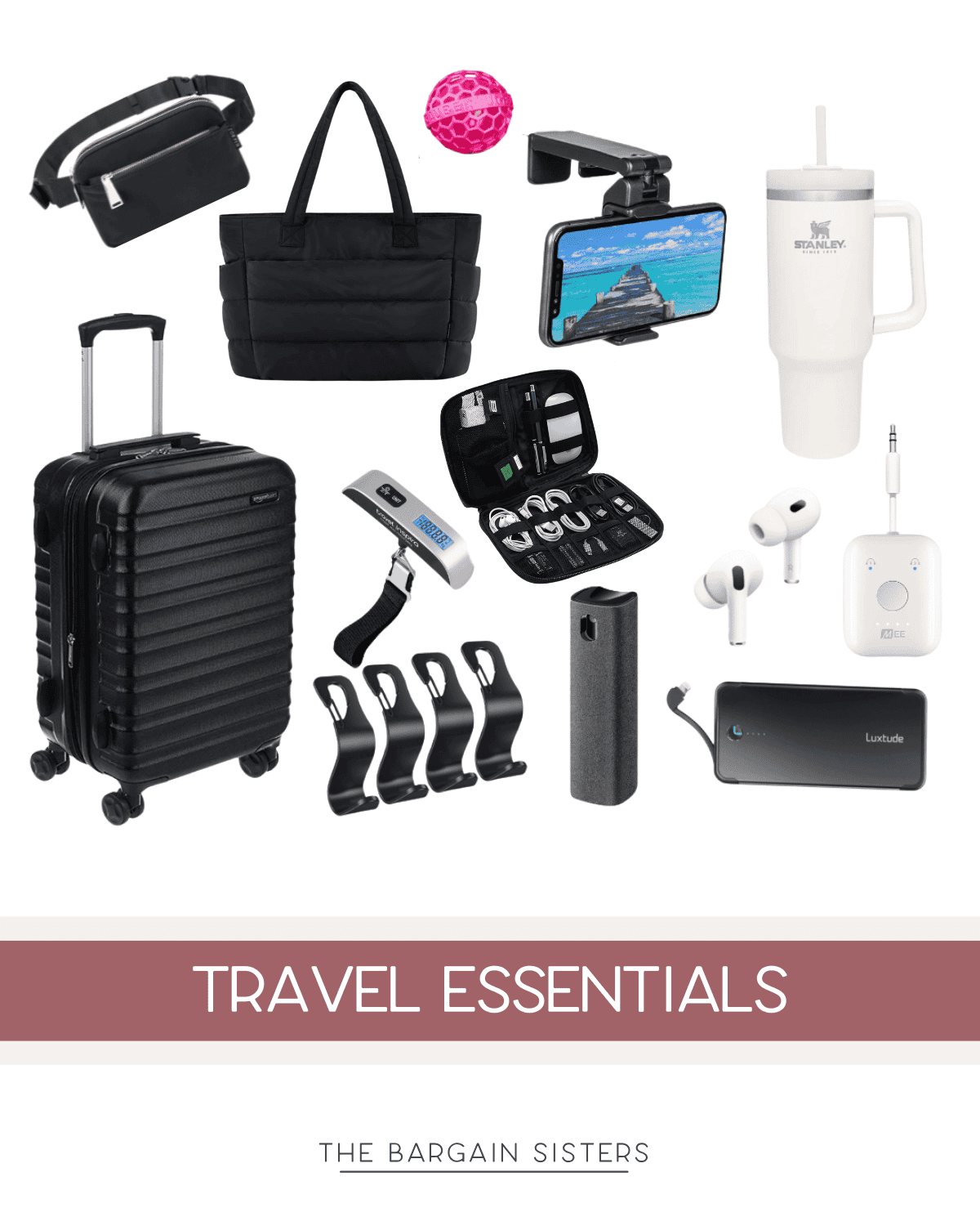 Collage of essentials for travel: a black suitcase, tote bag, waist pack, mug, phone mount, tech organizer, wireless earphones, power bank, luggage scale, golf ball, hooks, and a white adapter. Text reads "TRAVEL ESSENTIALS - THE BARGAIN SISTERS.