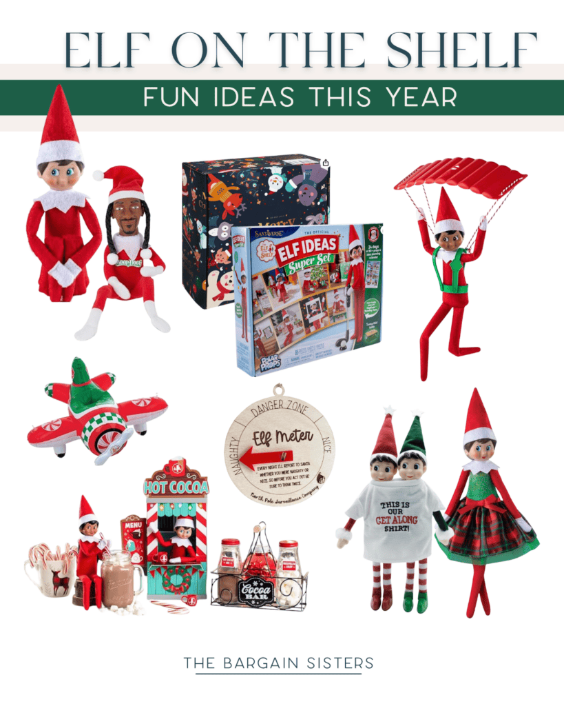 A collage of Elf on the Shelf ideas featuring elves with various props: Santa and Christmas-themed toys, a parachute, an airplane, hot cocoa, a "Get Along Shirt," Elf meter, and a kids' book. Text reads "Elf on the Shelf: Fun Ideas This Year.