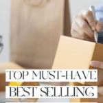 A person writing on a box with shopping bags around them with the words top must have best selling products.