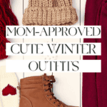 Winter items, such as hats, boots, scarfs, and gloves on a white wood background with the words mom-approved cute winter outfits.