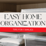 clear bins with organized clothes with the words easy home organization tips for families