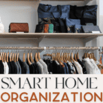 An organized closet with hangers of clothes and bins with the words smart home organization across the picture.